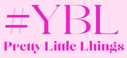 #YBL | pretty little things